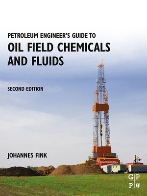 cover image of Petroleum Engineer's Guide to Oil Field Chemicals and Fluids